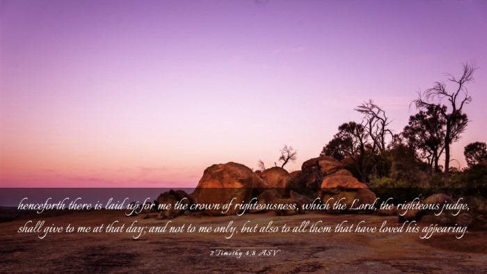 Picture 03 - 2 Timothy 4:8 ASV Desktop Wallpaper - henceforth there is laid up for me the crown of - Desktop Bible Verse Wallpaper