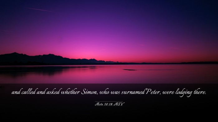 Picture 03 - Acts 10:18 ASV Desktop Wallpaper - and called and asked whether Simon, who was - Desktop Bible Verse Wallpaper