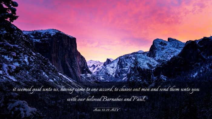 Picture 03 - Acts 15:25 ASV Desktop Wallpaper - it seemed good unto us, having come to one - Desktop Bible Verse Wallpaper