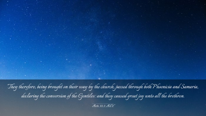 Picture 03 - Acts 15:3 ASV Desktop Wallpaper - They therefore, being brought on their way by the - Desktop Bible Verse Wallpaper