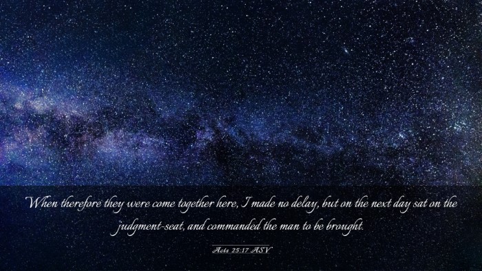 Picture 03 - Acts 25:17 ASV Desktop Wallpaper - When therefore they were come together here, I - Desktop Bible Verse Wallpaper
