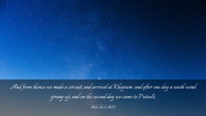 Picture 03 - Acts 28:13 ASV Desktop Wallpaper - And from thence we made a circuit, and arrived at - Desktop Bible Verse Wallpaper