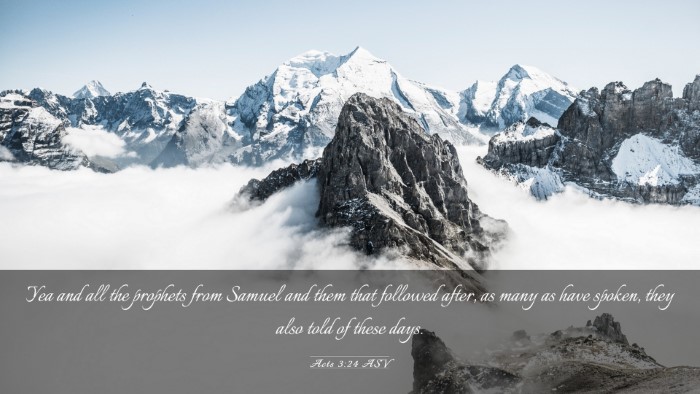 Picture 03 - Acts 3:24 ASV Desktop Wallpaper - Yea and all the prophets from Samuel and them - Desktop Bible Verse Wallpaper