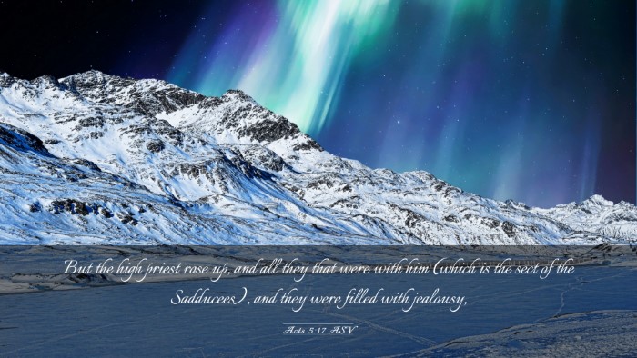 Picture 03 - Acts 5:17 ASV Desktop Wallpaper - But the high priest rose up, and all they that - Desktop Bible Verse Wallpaper