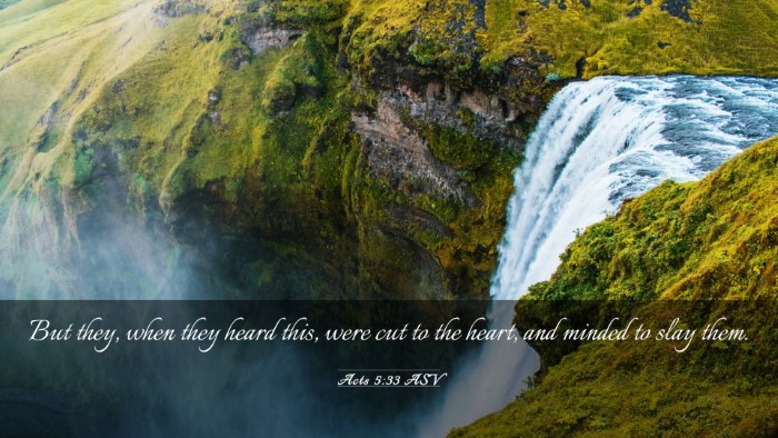 Picture 03 - Acts 5:33 ASV Desktop Wallpaper - But they, when they heard this, were cut to the - Desktop Bible Verse Wallpaper