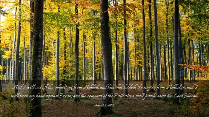 Picture 03 - Amos 1:8 ASV Desktop Wallpaper - And I will cut off the inhabitant from Ashdod, - Desktop Bible Verse Wallpaper
