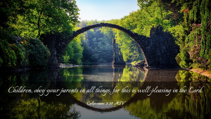 Picture 03 - Colossians 3:20 ASV Desktop Wallpaper - Children, obey your parents in all things, for - Desktop Bible Verse Wallpaper