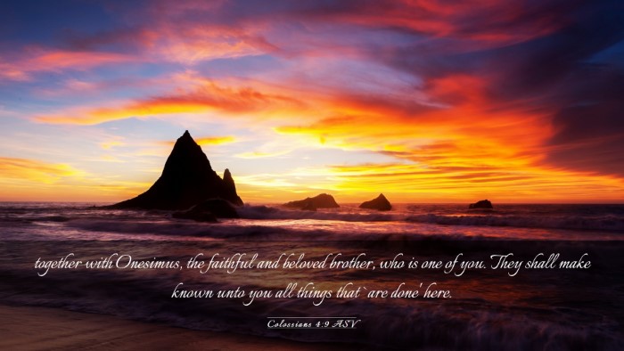 Picture 03 - Colossians 4:9 ASV Desktop Wallpaper - together with Onesimus, the faithful and beloved - Desktop Bible Verse Wallpaper