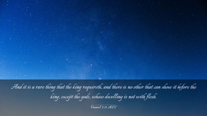 Picture 03 - Daniel 2:11 ASV Desktop Wallpaper - And it is a rare thing that the king requireth, - Desktop Bible Verse Wallpaper