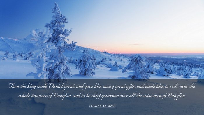 Picture 03 - Daniel 2:48 ASV Desktop Wallpaper - Then the king made Daniel great, and gave him - Desktop Bible Verse Wallpaper