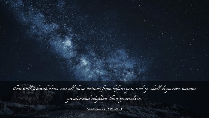 Picture 03 - Deuteronomy 11:23 ASV Desktop Wallpaper - then will Jehovah drive out all these nations - Desktop Bible Verse Wallpaper