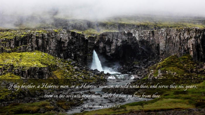 Picture 03 - Deuteronomy 15:12 ASV Desktop Wallpaper - If thy brother, a Hebrew man, or a Hebrew woman, - Desktop Bible Verse Wallpaper