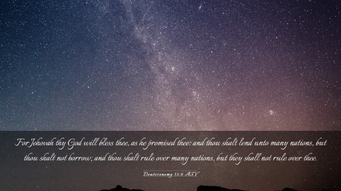Picture 03 - Deuteronomy 15:6 ASV Desktop Wallpaper - For Jehovah thy God will bless thee, as he - Desktop Bible Verse Wallpaper