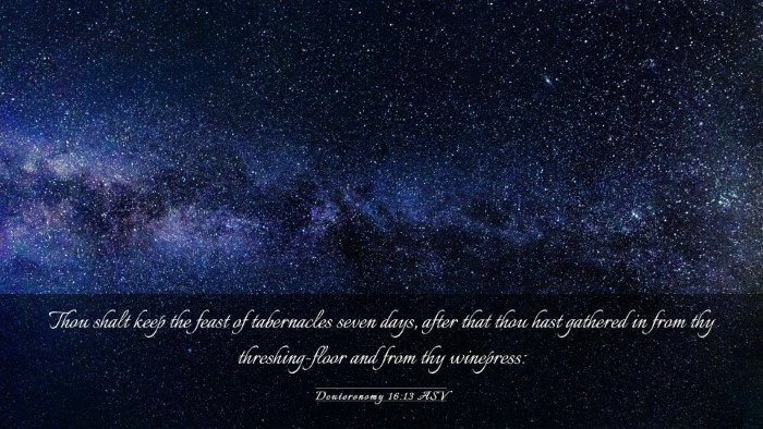 Picture 03 - Deuteronomy 16:13 ASV Desktop Wallpaper - Thou shalt keep the feast of tabernacles seven - Desktop Bible Verse Wallpaper