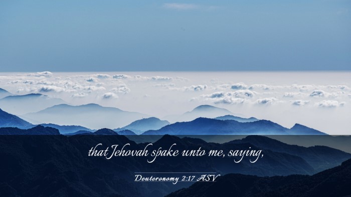 Picture 03 - Deuteronomy 2:17 ASV Desktop Wallpaper - that Jehovah spake unto me, - Desktop Bible Verse Wallpaper