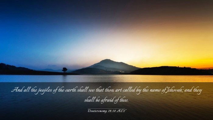 Picture 03 - Deuteronomy 28:10 ASV Desktop Wallpaper - And all the peoples of the earth shall see that - Desktop Bible Verse Wallpaper