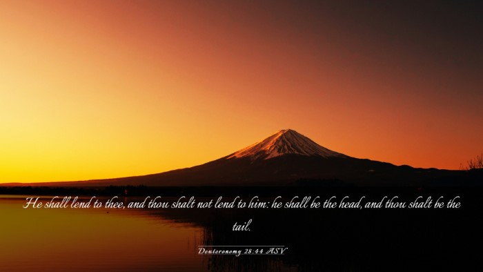 Picture 03 - Deuteronomy 28:44 ASV Desktop Wallpaper - He shall lend to thee, and thou shalt not lend to - Desktop Bible Verse Wallpaper