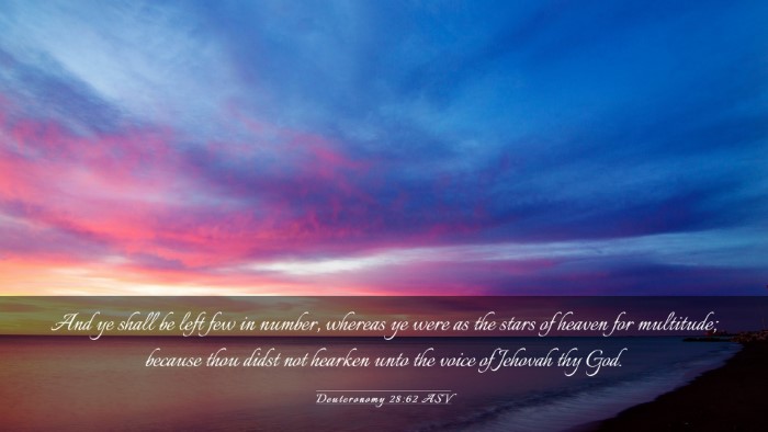 Picture 03 - Deuteronomy 28:62 ASV Desktop Wallpaper - And ye shall be left few in number, whereas ye - Desktop Bible Verse Wallpaper