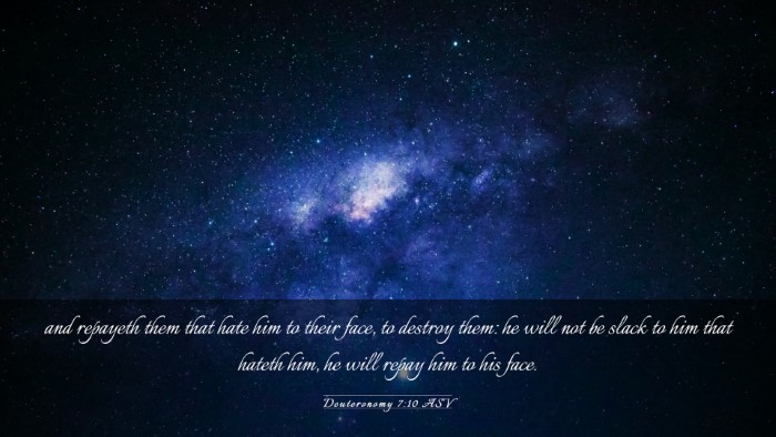 Picture 03 - Deuteronomy 7:10 ASV Desktop Wallpaper - and repayeth them that hate him to their face, to - Desktop Bible Verse Wallpaper