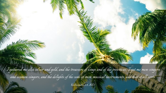 Picture 03 - Ecclesiastes 2:8 ASV Desktop Wallpaper - I gathered me also silver and gold, and the - Desktop Bible Verse Wallpaper