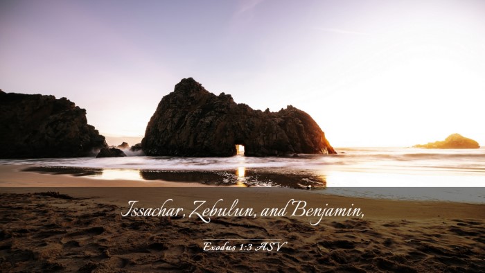 Picture 03 - Exodus 1:3 ASV Desktop Wallpaper - Issachar, Zebulun, and - Desktop Bible Verse Wallpaper