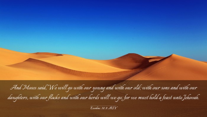 Picture 03 - Exodus 10:9 ASV Desktop Wallpaper - And Moses said, We will go with our young and - Desktop Bible Verse Wallpaper