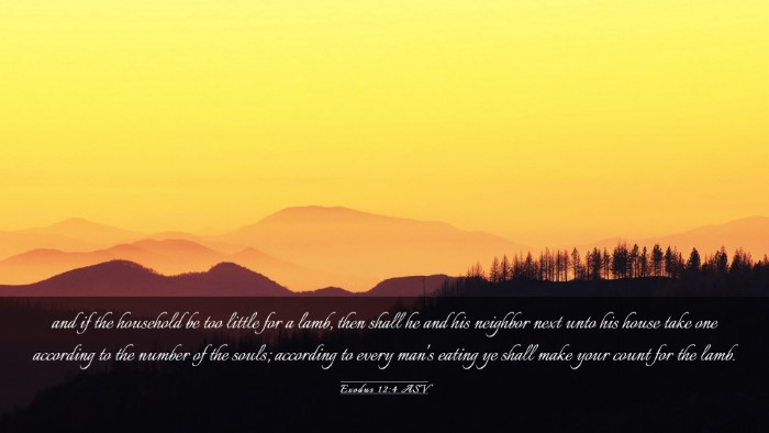 Picture 03 - Exodus 12:4 ASV Desktop Wallpaper - and if the household be too little for a lamb, - Desktop Bible Verse Wallpaper