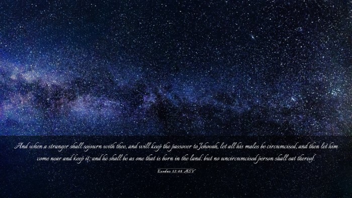Picture 03 - Exodus 12:48 ASV Desktop Wallpaper - And when a stranger shall sojourn with thee, and - Desktop Bible Verse Wallpaper