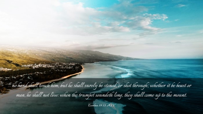 Picture 03 - Exodus 19:13 ASV Desktop Wallpaper - no hand shall touch him, but he shall surely be - Desktop Bible Verse Wallpaper