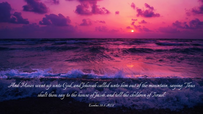 Picture 03 - Exodus 19:3 ASV Desktop Wallpaper - And Moses went up unto God, and Jehovah called - Desktop Bible Verse Wallpaper
