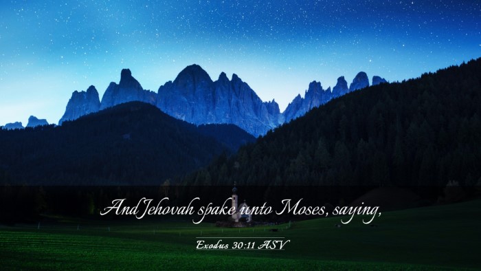 Picture 03 - Exodus 30:11 ASV Desktop Wallpaper - And Jehovah spake unto Moses, - Desktop Bible Verse Wallpaper