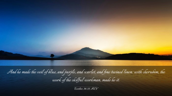 Picture 03 - Exodus 36:35 ASV Desktop Wallpaper - And he made the veil of blue, and purple, and - Desktop Bible Verse Wallpaper