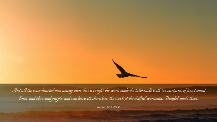 Picture 03 - Exodus 36:8 ASV Desktop Wallpaper - And all the wise-hearted men among them that - Desktop Bible Verse Wallpaper