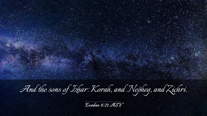 Picture 03 - Exodus 6:21 ASV Desktop Wallpaper - And the sons of Izhar: Korah, and Nepheg, and - Desktop Bible Verse Wallpaper
