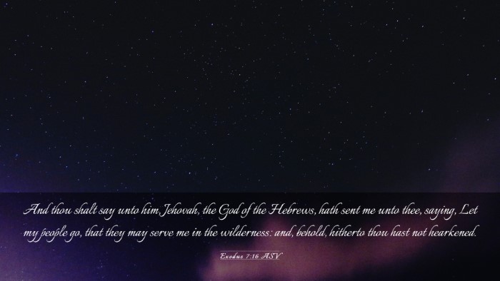 Picture 03 - Exodus 7:16 ASV Desktop Wallpaper - And thou shalt say unto him, Jehovah, the God of - Desktop Bible Verse Wallpaper