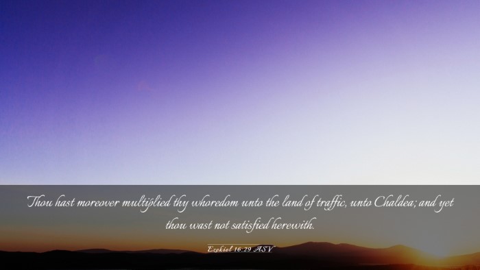Picture 03 - Ezekiel 16:29 ASV Desktop Wallpaper - Thou hast moreover multiplied thy whoredom unto - Desktop Bible Verse Wallpaper