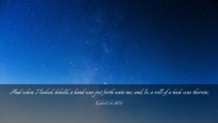Picture 03 - Ezekiel 2:9 ASV Desktop Wallpaper - And when I looked, behold, a hand was put forth - Desktop Bible Verse Wallpaper