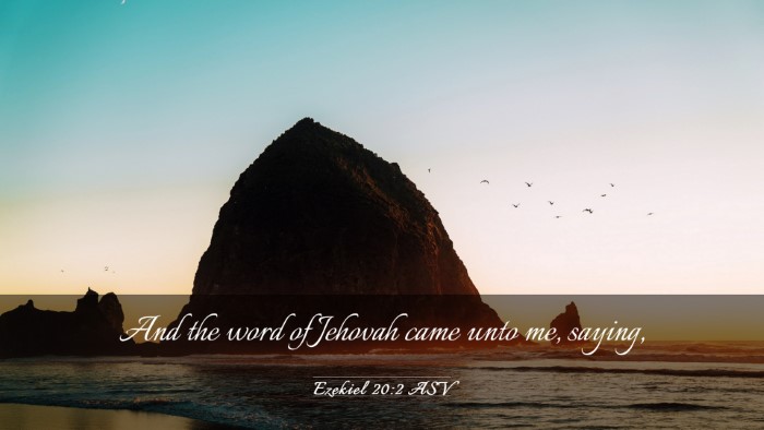 Picture 03 - Ezekiel 20:2 ASV Desktop Wallpaper - And the word of Jehovah came unto me, - Desktop Bible Verse Wallpaper
