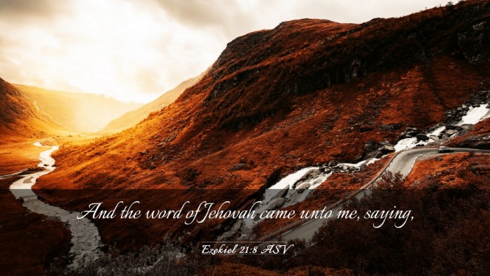 Picture 03 - Ezekiel 21:8 ASV Desktop Wallpaper - And the word of Jehovah came unto me, - Desktop Bible Verse Wallpaper