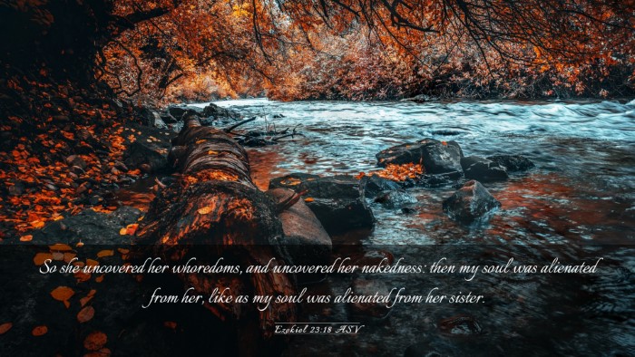 Picture 03 - Ezekiel 23:18 ASV Desktop Wallpaper - So she uncovered her whoredoms, and uncovered her - Desktop Bible Verse Wallpaper