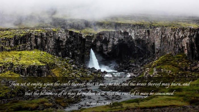 Picture 03 - Ezekiel 24:11 ASV Desktop Wallpaper - Then set it empty upon the coals thereof, that it - Desktop Bible Verse Wallpaper