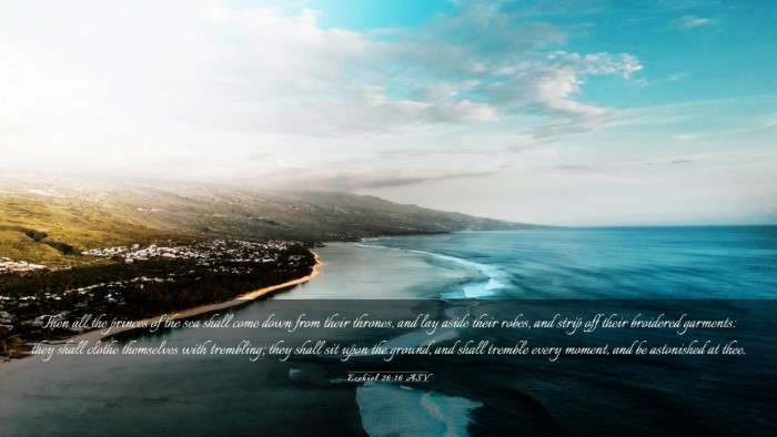 Picture 03 - Ezekiel 26:16 ASV Desktop Wallpaper - Then all the princes of the sea shall come down - Desktop Bible Verse Wallpaper