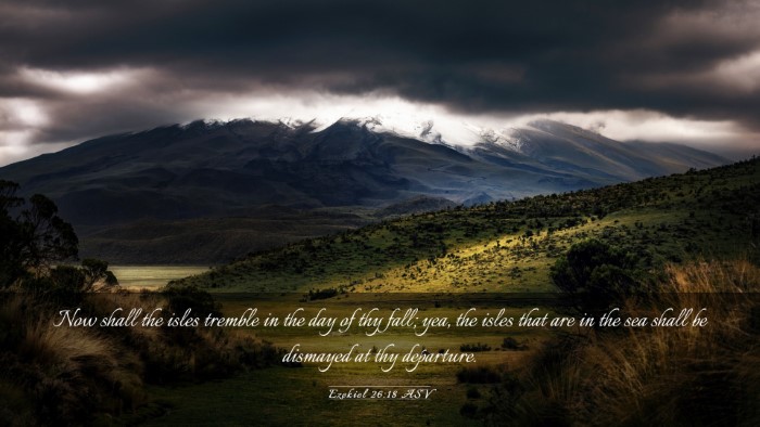 Picture 03 - Ezekiel 26:18 ASV Desktop Wallpaper - Now shall the isles tremble in the day of thy - Desktop Bible Verse Wallpaper