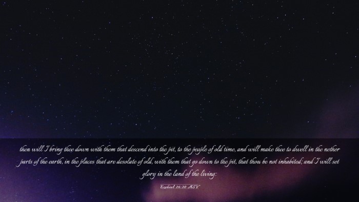 Picture 03 - Ezekiel 26:20 ASV Desktop Wallpaper - then will I bring thee down with them that - Desktop Bible Verse Wallpaper