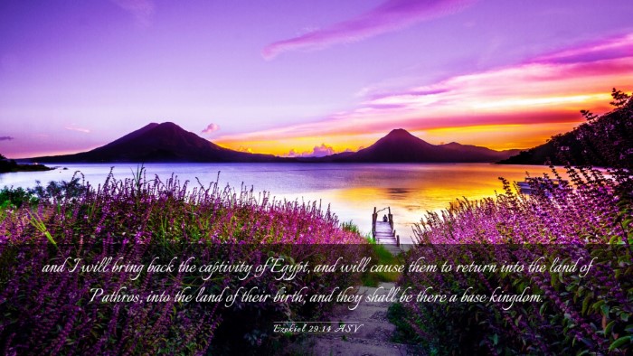 Picture 03 - Ezekiel 29:14 ASV Desktop Wallpaper - and I will bring back the captivity of Egypt, and - Desktop Bible Verse Wallpaper