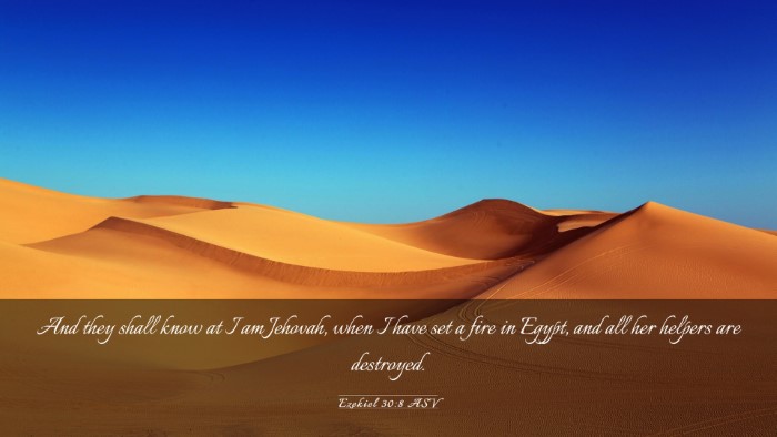 Picture 03 - Ezekiel 30:8 ASV Desktop Wallpaper - And they shall know at I am Jehovah, when I have - Desktop Bible Verse Wallpaper