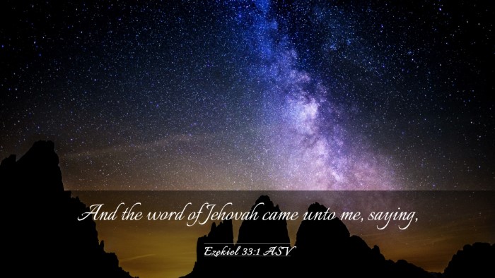 Picture 03 - Ezekiel 33:1 ASV Desktop Wallpaper - And the word of Jehovah came unto me, - Desktop Bible Verse Wallpaper