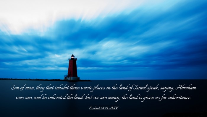 Picture 03 - Ezekiel 33:24 ASV Desktop Wallpaper - Son of man, they that inhabit those waste places - Desktop Bible Verse Wallpaper