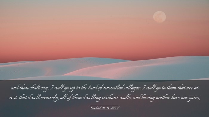 Picture 03 - Ezekiel 38:11 ASV Desktop Wallpaper - and thou shalt say, I will go up to the land of - Desktop Bible Verse Wallpaper
