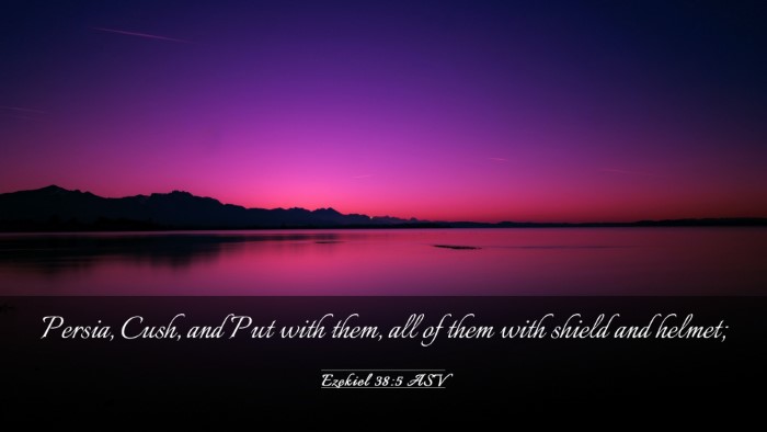Picture 03 - Ezekiel 38:5 ASV Desktop Wallpaper - Persia, Cush, and Put with them, all of them with - Desktop Bible Verse Wallpaper